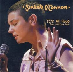 Sinéad O'Connor : It's All Good
